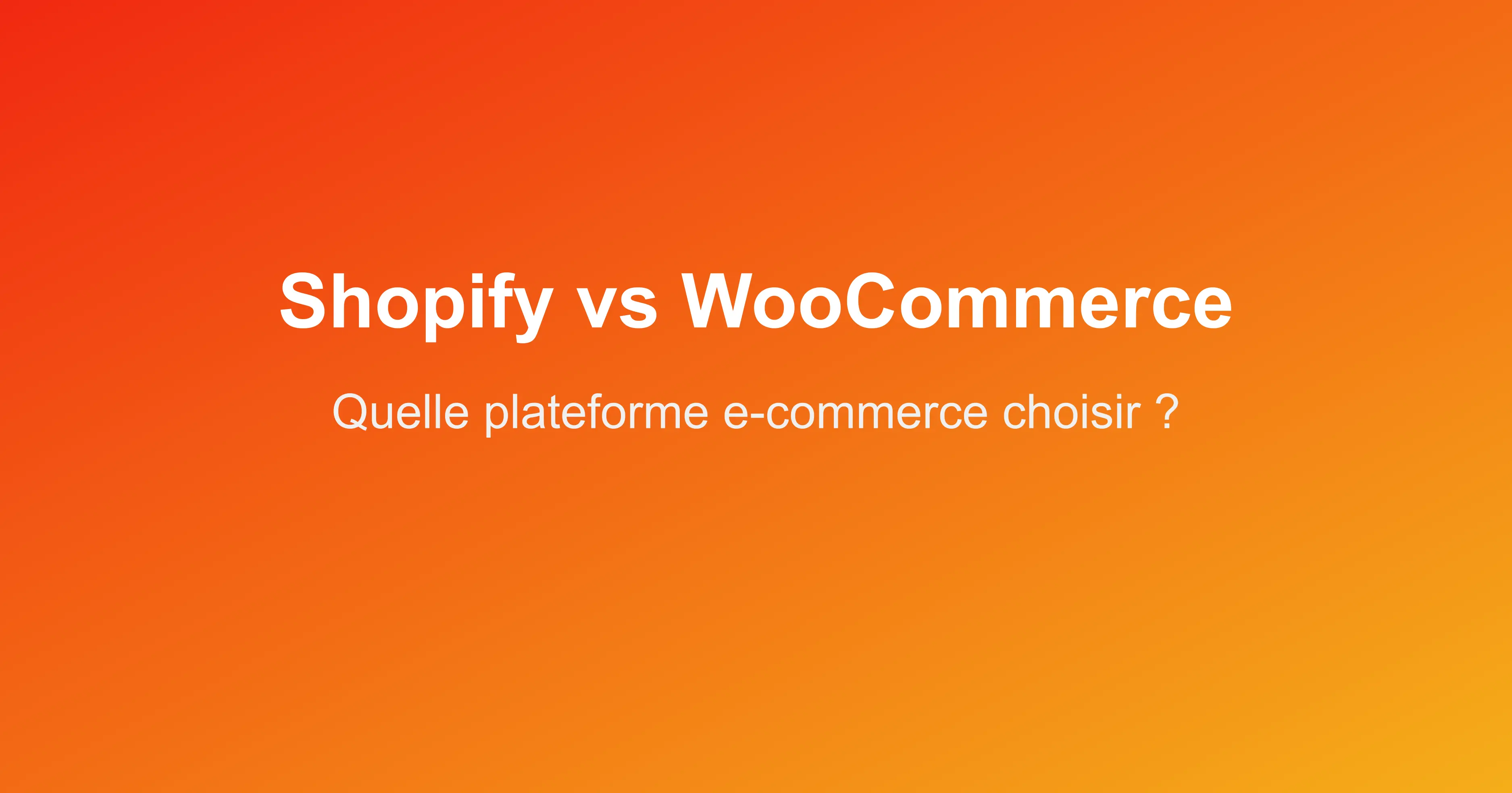 Shopify vs WooCommerce : quelle plateforme e-commerce choisir ?